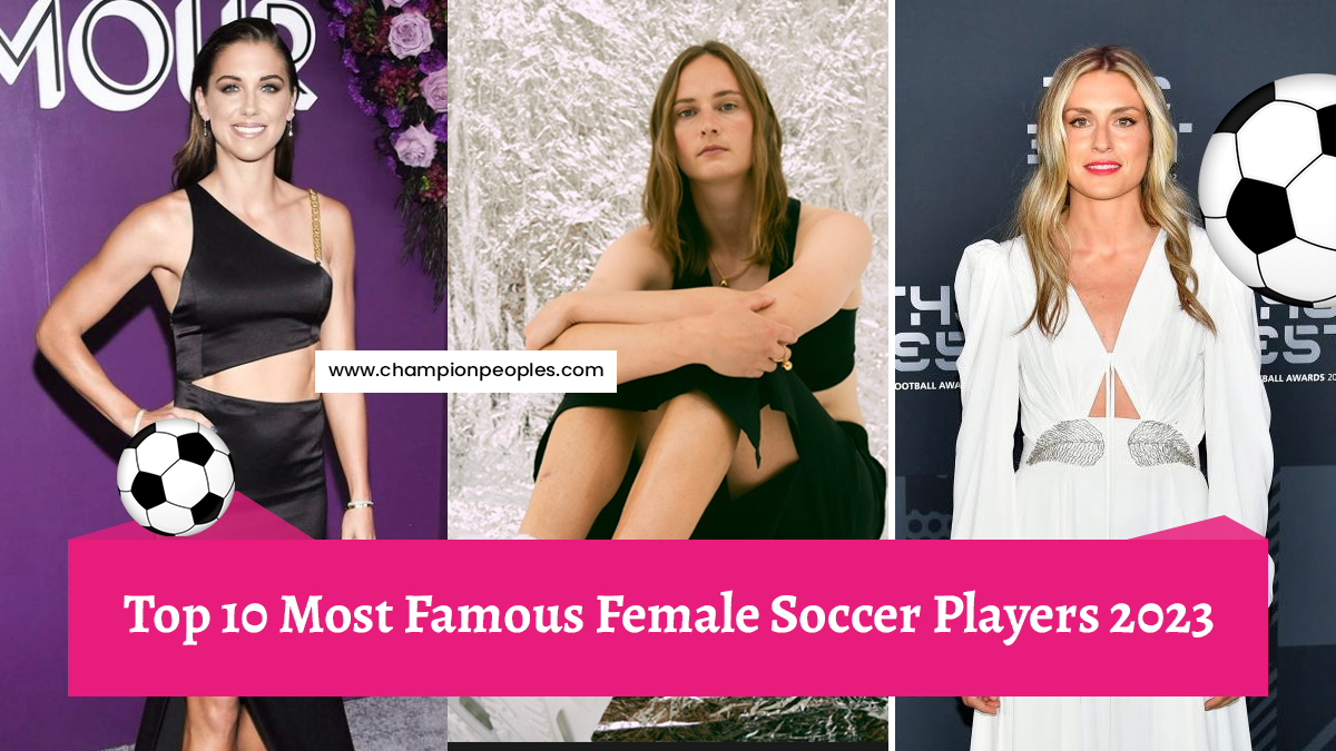 top-10-most-famous-female-soccer-players-2024-championpeoples