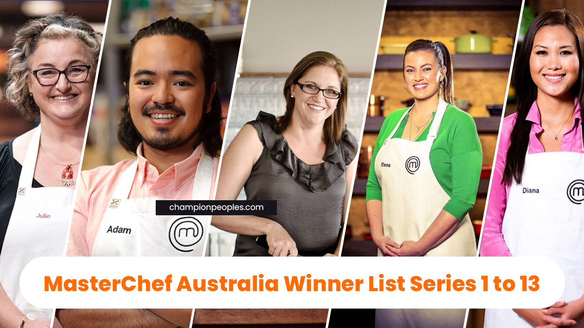 MasterChef Australia Winner List Series 1 to 13 ChampionPeoples