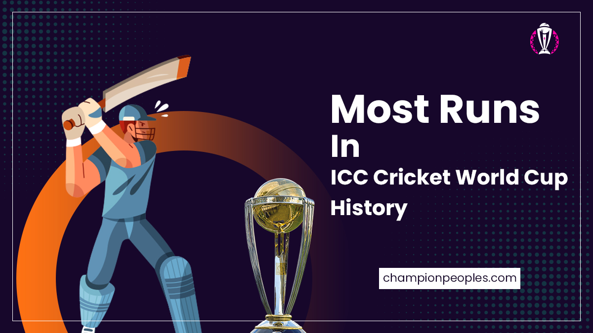 Most Runs In ICC Cricket World Cup History ChampionPeoples